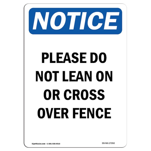 Safety Sign, OSHA Notice, 5" Height, Please Do Not Lean On Or Cross Sign, Portrait, 10PK